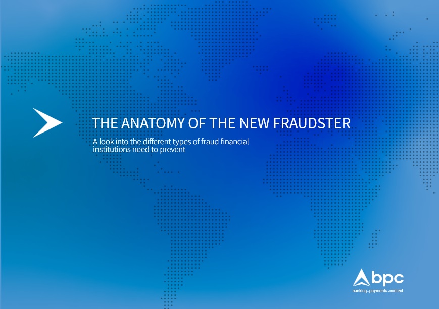 BPC Banking eBook: The Anatomy of the New Fraudster